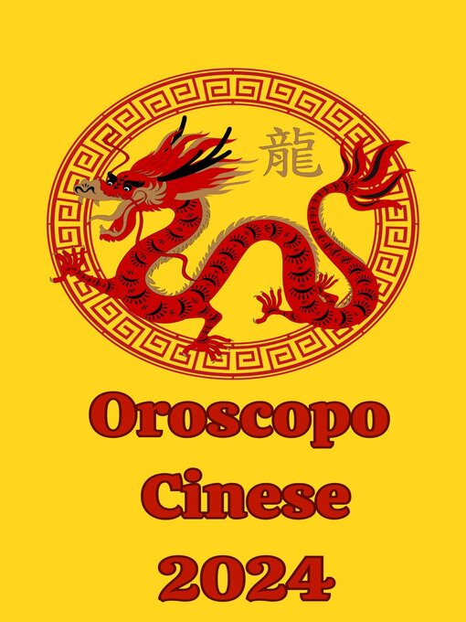 Title details for Oroscopo  Cinese 2024 by Alina A Rubi - Wait list